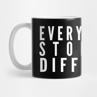 Everybody's Story Is Different (White Text) - Happiest Season Mug